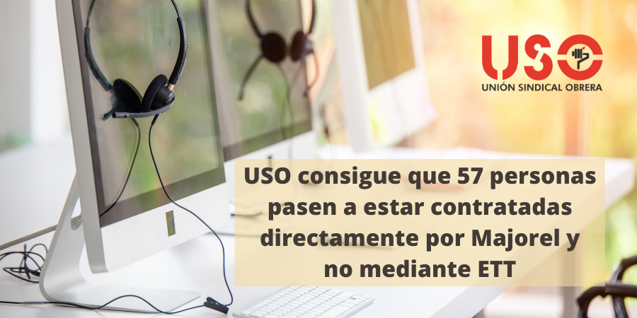 USO consigue el paso de 57 trabajadores de ETT a la empresa principal Majorel