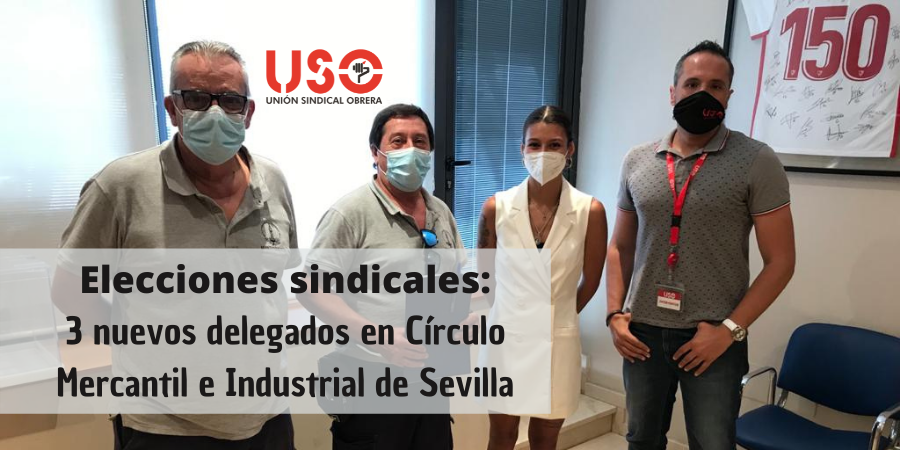 Nuevas elecciones sindicales, nueva victoria de USO: 3 delegados en Círculo Mercantil