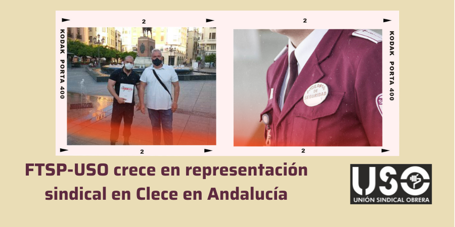 FTSP-USO crece en representación sindical en Clece Seguridad en Andalucía