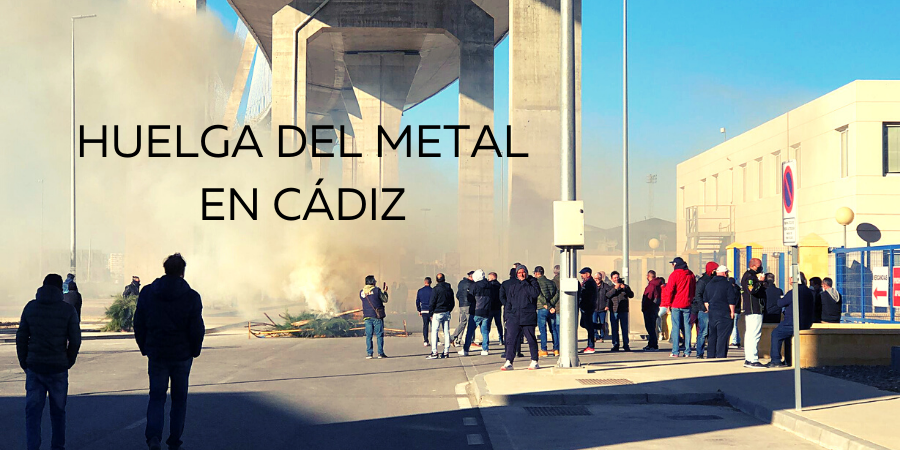 Sindicato USO-Andalucía. Huelga indefinida en el metal de Cádiz